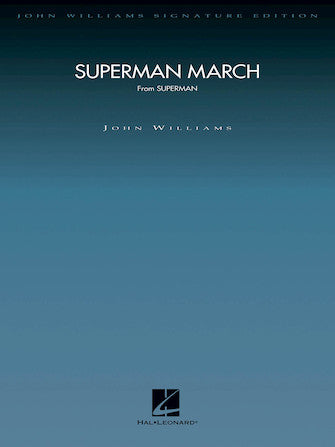 John Williams - Superman March Signature Edition Orchestral Score