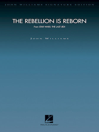 John Williams - The Rebellion is Reborn Signature Edition Orchestral Score