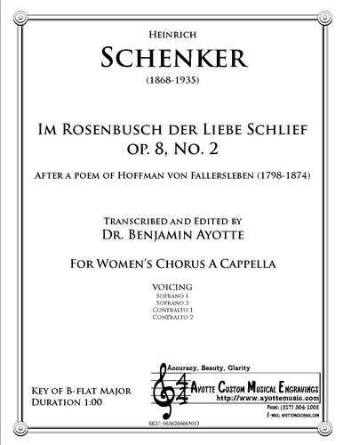 Heinrich Schenker - Im Rosenbusch der Liebe schlief, Op. 8, No. 2 for Women's SSAA Chorus