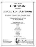 Goldman - My Old Kentucky Home for Solo Trumpet and Band , arr. Marc Oliver