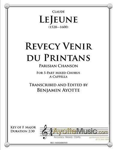 LeJeune - Revecy venir du printans for Mixed SATB Chorus