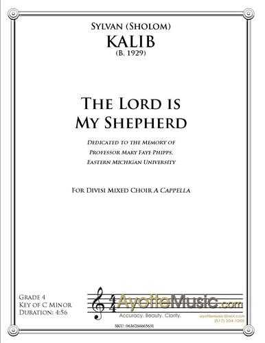 Sholom Kalib - The Lord is My Shepherd (Psalm 23) for Mixed SATB Chorus