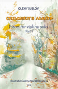 Olexiy Suslov - Children's Album, Part 1 for Violin Solo