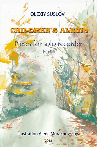 Olexiy Suslov - Children's Album, Part 1 for Recorder Solo