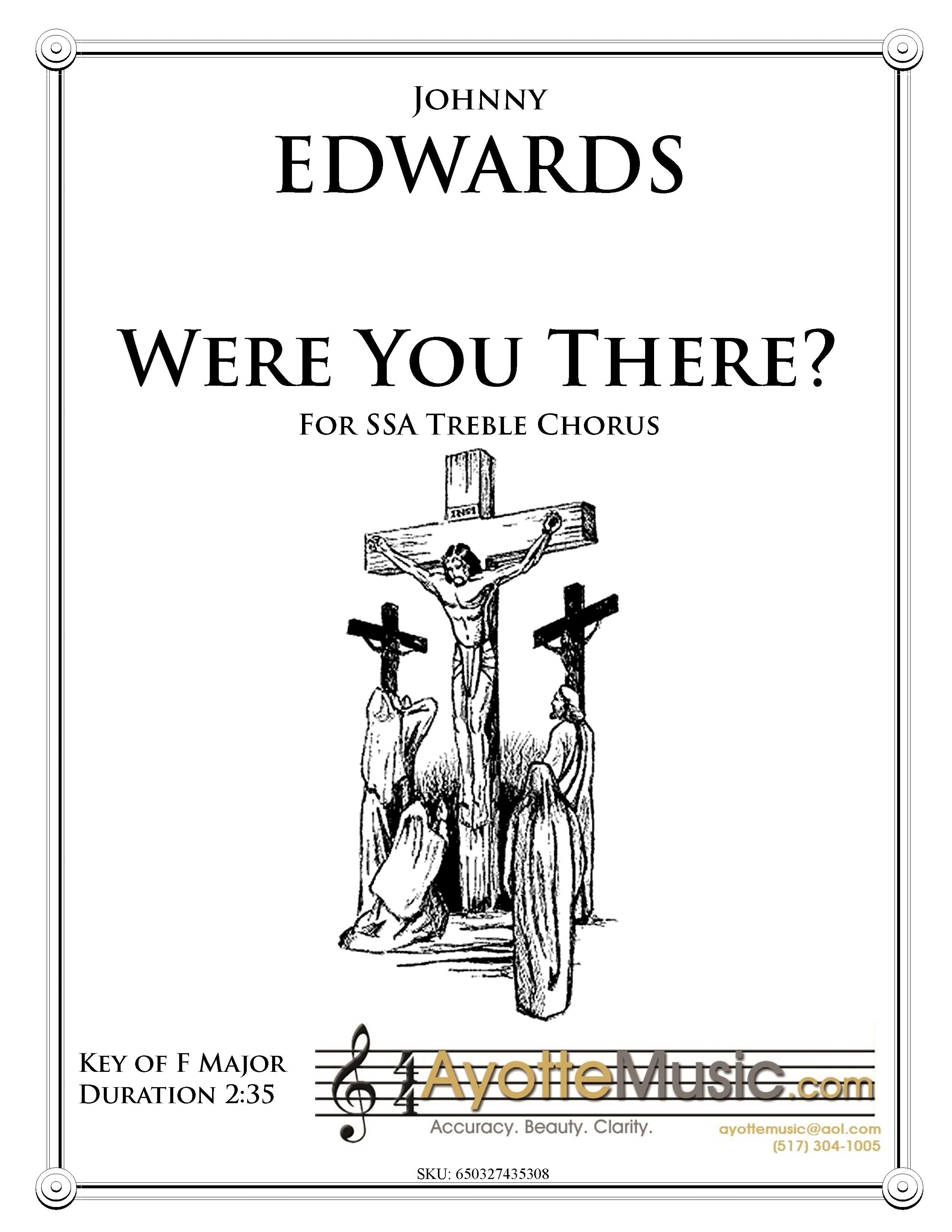 Johnny Edwards II - Were You There for Women's SSA Chorus