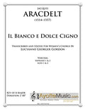 Arcadelt - Il Bianco e dolce cigno, arr. Lucyanne Gordon for Women's Chorus