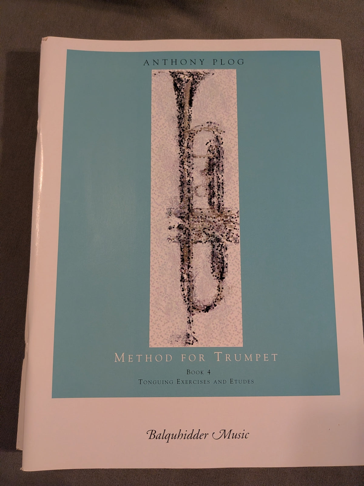 Anthony Plog - Method for Trumpet in Seven Volumes