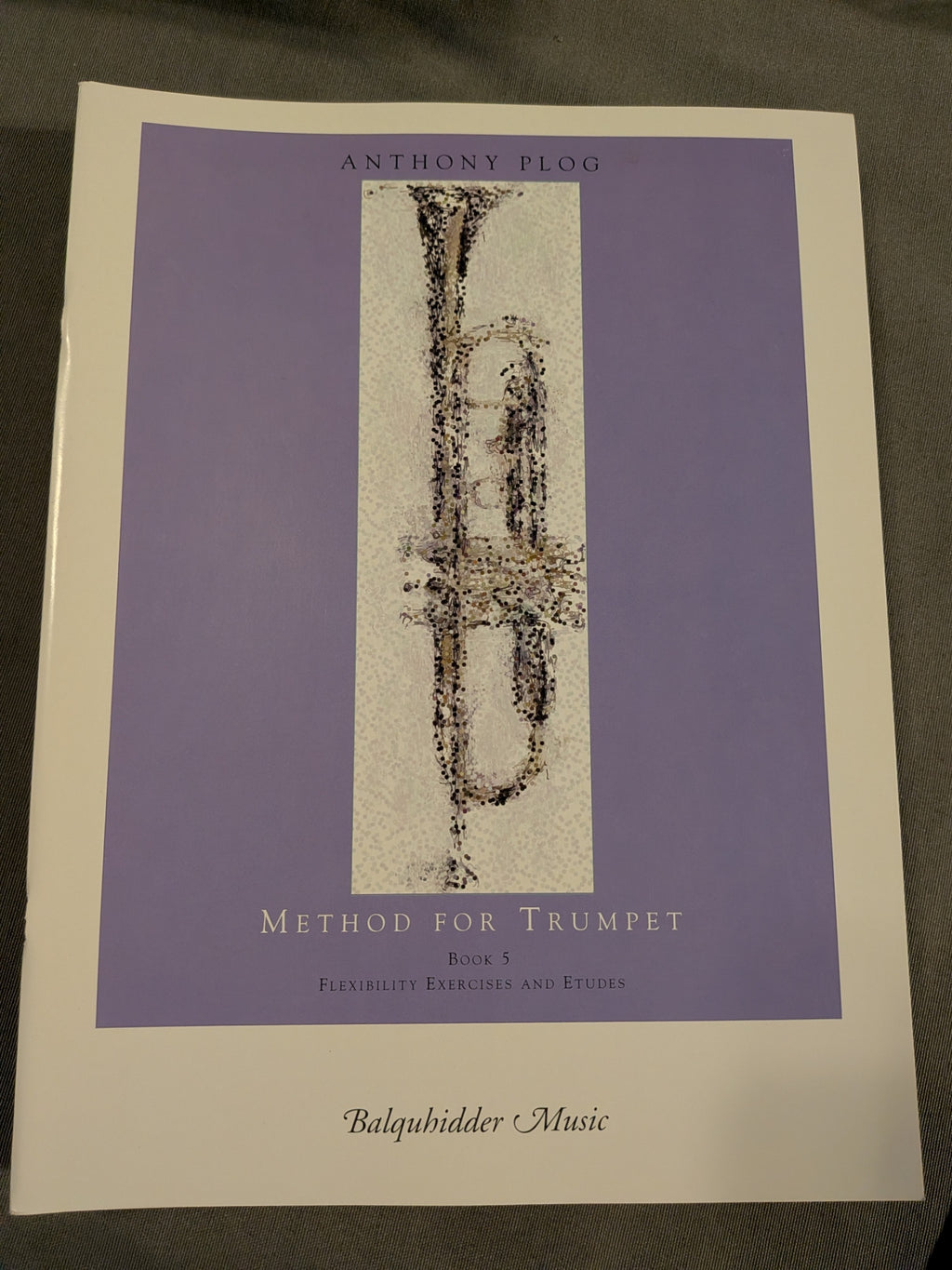 Anthony Plog - Method for Trumpet in Seven Volumes