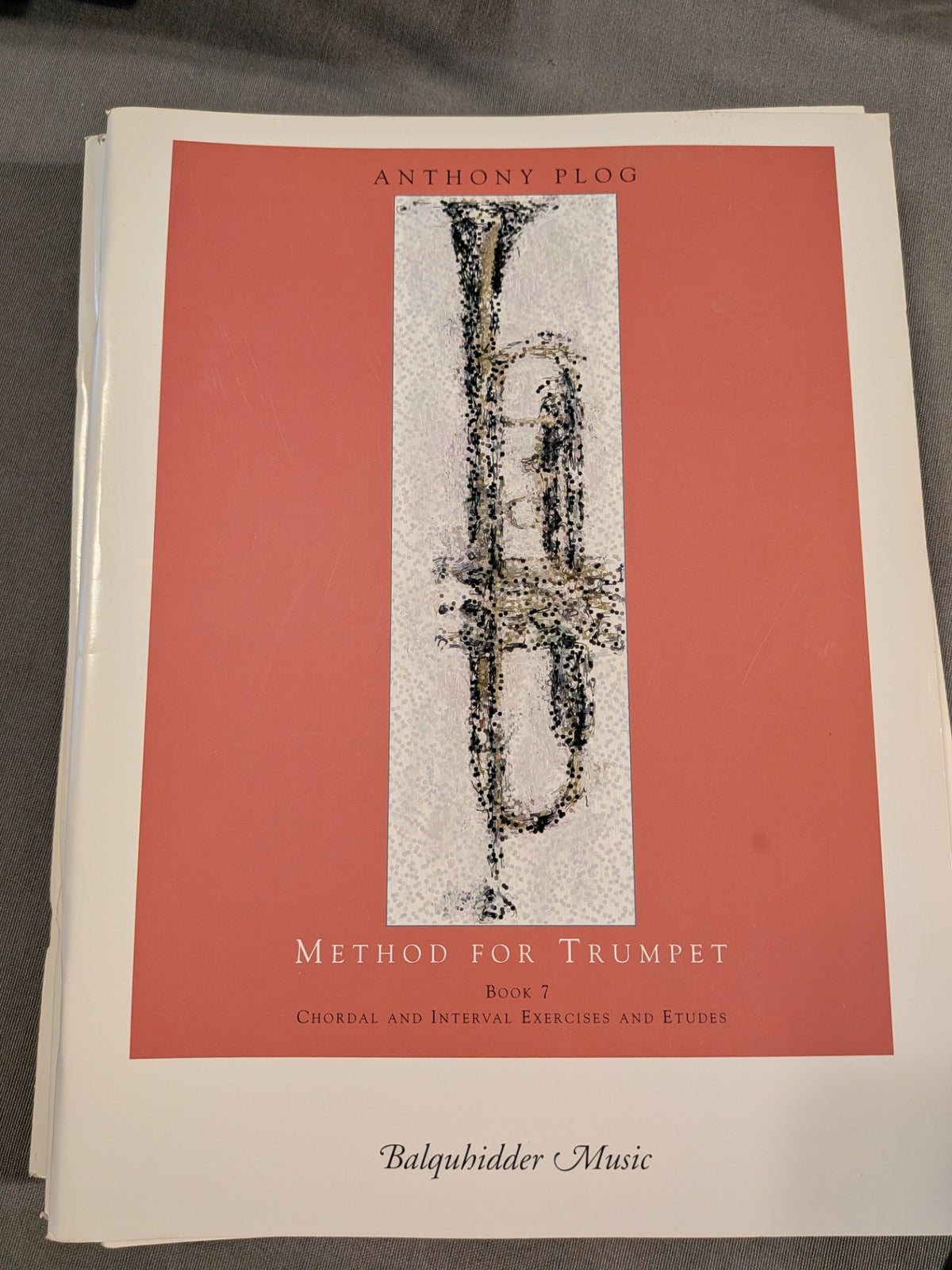 Anthony Plog - Method for Trumpet in Seven Volumes
