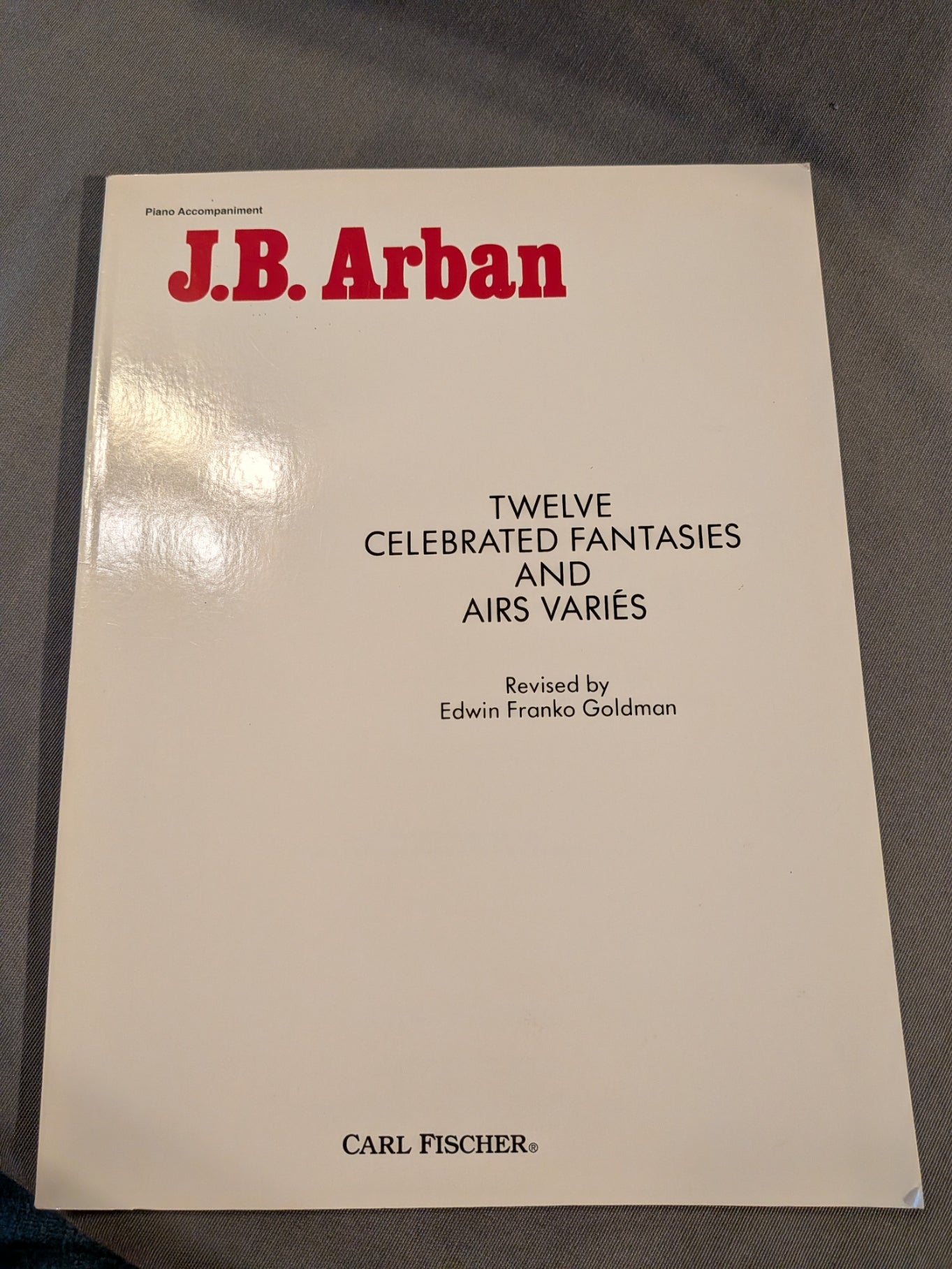 Arban - Piano Accompaniment for Twelve Celebrated Fantasies and Airs Variés (with CD)