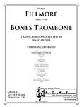Fillmore - Bones Trombone, arr. Marc Oliver