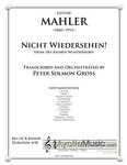 Mahler - Nicht Wiedersehen!, arr. Peter Gross