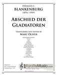 Blankenburg - Abschied der Gladiatoren, arr. Marc Oliver