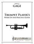 Gage - Trumpet Players Warm Up and Practice Guide