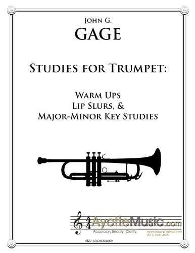 Gage - Warm Ups, Lip Slurs, and Major-Minor Key Studies for Trumpet (Digital PDF Download)