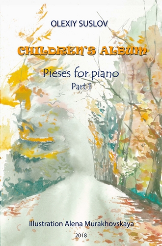 Olexiy Suslov - Children's Album (Pieces for Piano, Part 1) - 650327434813 (Digital PDF Download)