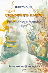 Olexiy Suslov - Children's Album, Part 1 for Recorder Solo