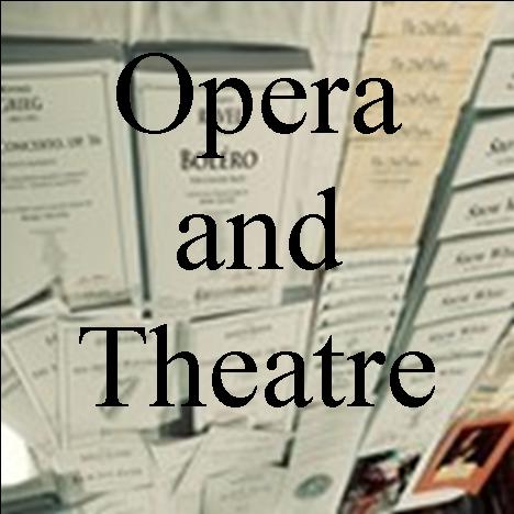 Opera and Theatre